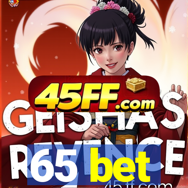 65 bet